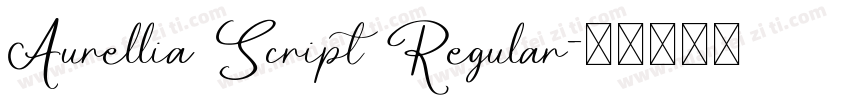 Aurellia Script Regular字体转换